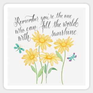 Sunshine: Remember you are the one who ... Sticker